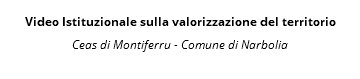  Video Istituzionale sulla valorizzazione del territorio Ceas di Montiferru - Comune di Narbolia